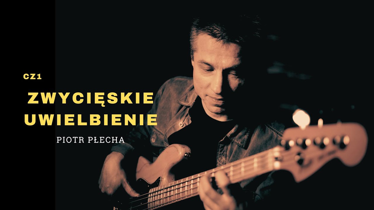Piotr Płecha - Zwycięskie uwielbienie cz. 1