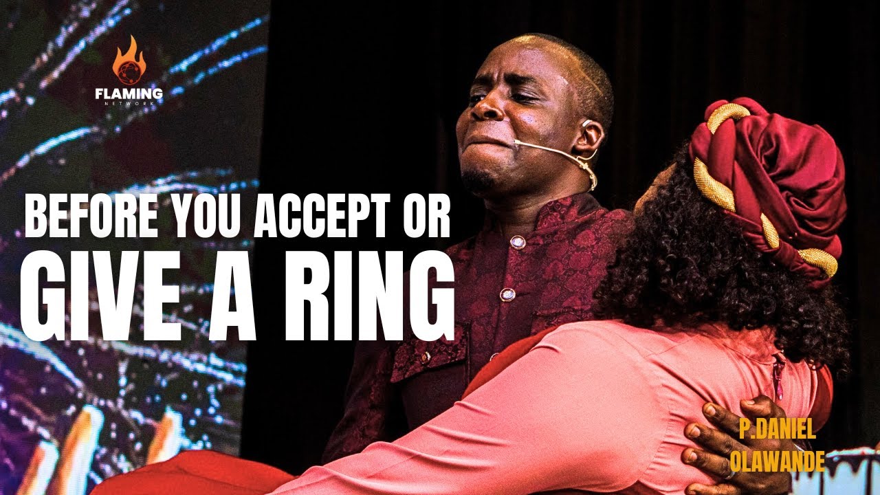 BEFORE YOU ACCEPT OR GIVE THE RING || P.DANIEL OLAWANDE || RCCG THE ENVOYS WISDOM SERVICE