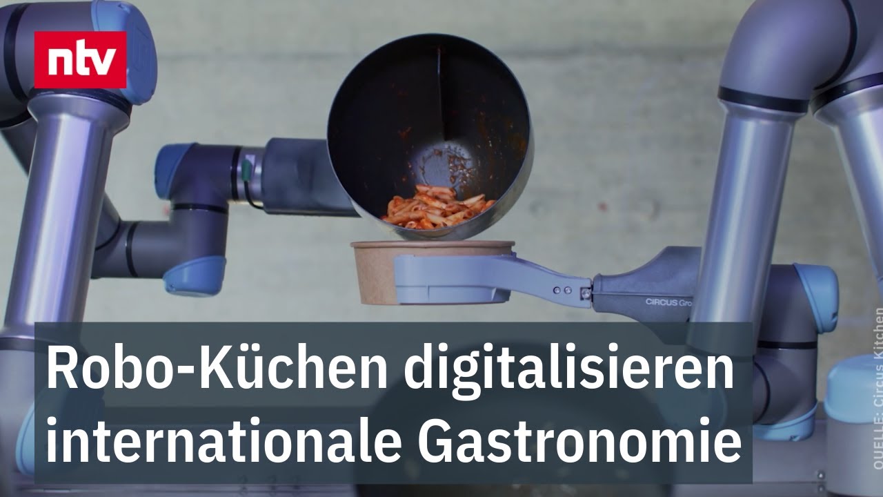 Robo-Küchen digitalisieren internationale Gastronomie| ntv Startup Magazin