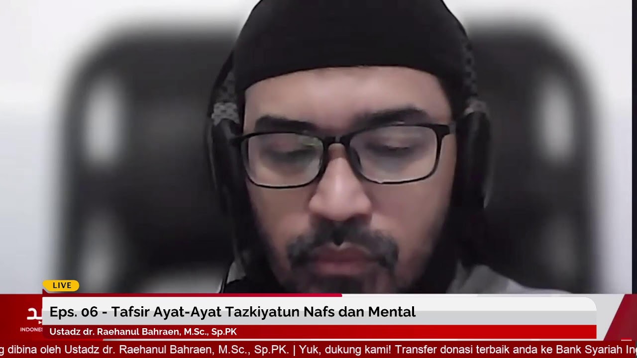 Eps. 06 - Tafsir Ayat-Ayat Tazkiyatun Nafs | Ustadz dr. Raehanul Bahraen, M.Sc., Sp.PK