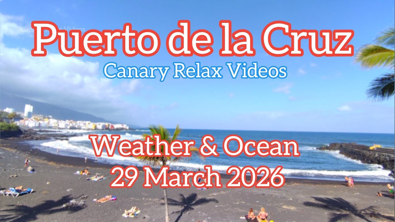 Puerto de la Cruz Tenerife Weather & Ocean 29 March 2026