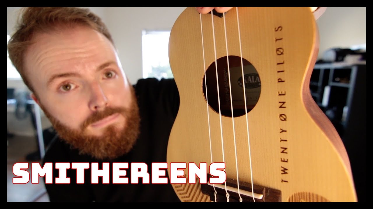 SMITHEREENS - TWENTY-ONE PILOTS (UKULELE TUTORIAL)