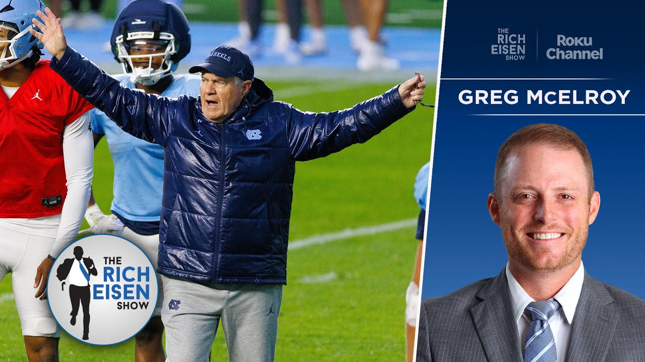 ESPN’s Greg McElroy: How Belichick Could Win 10 Games in His First Year at UNC | The Rich Eisen Show