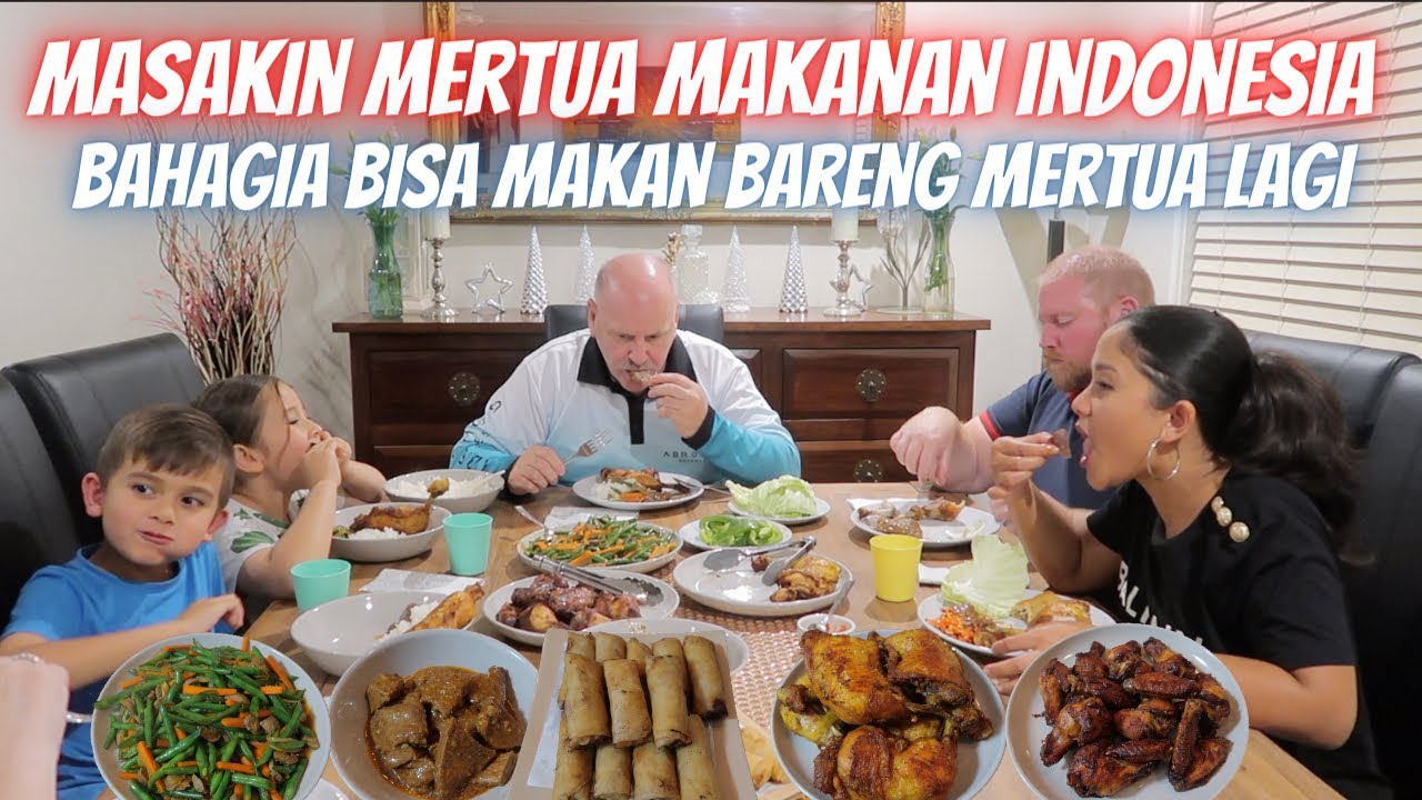 MASAKIN MERTUA BULE MASAKAN INDONESIA | BAHAGIA BISA KUMPUL BARENG MERTUA LAGI