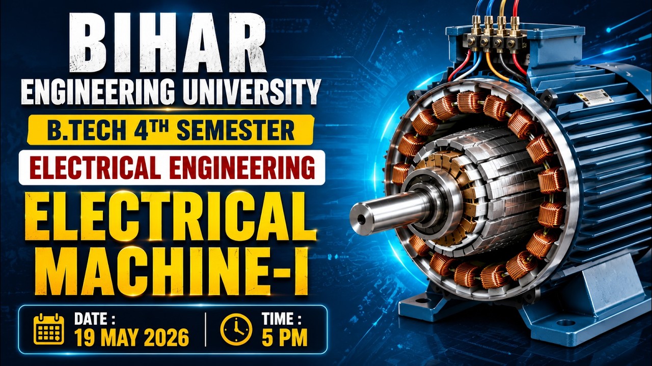 🔥Electrical Machine - I | B.tech 4th Sem | EEE Engineering | BEU PATNA| Live Class #beu #semester