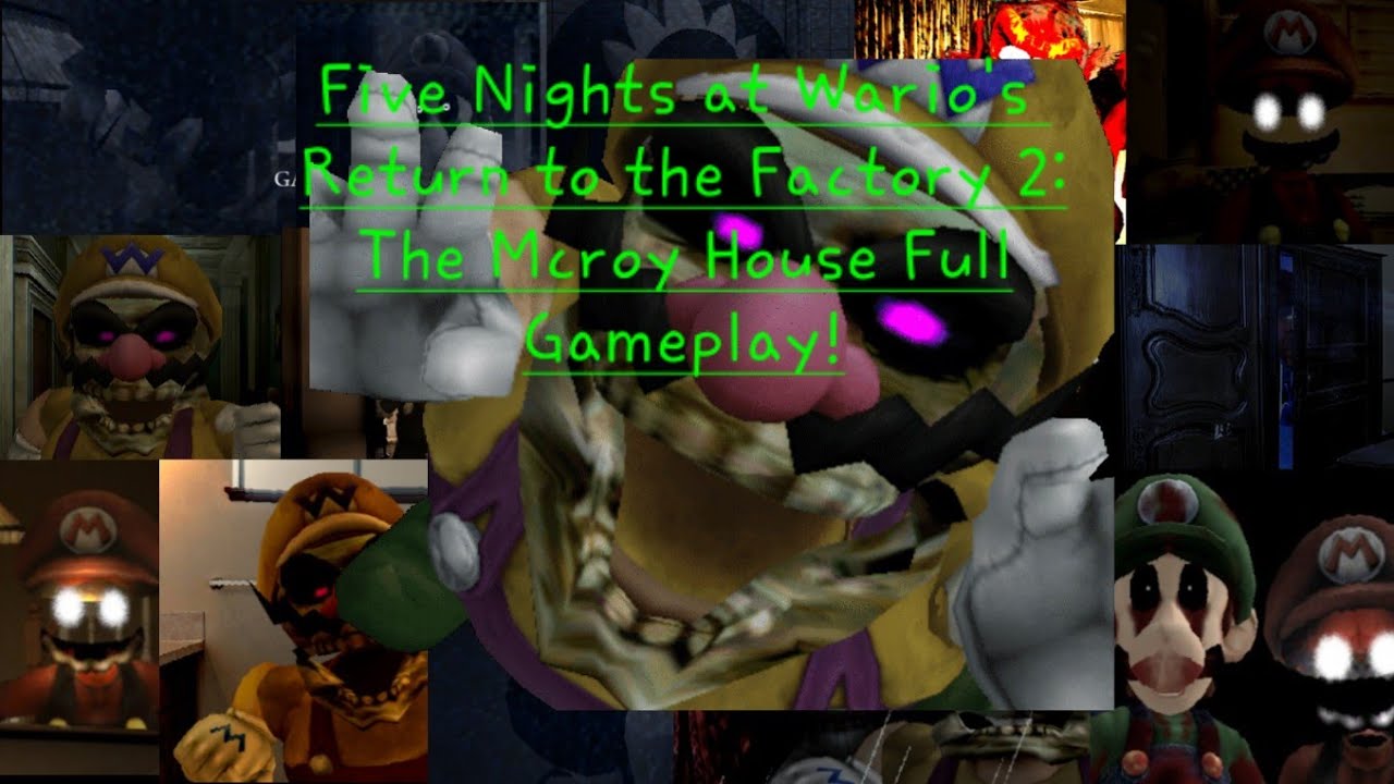 Five Nights at Wario's RTTF2: The McRoy House | All Rooms Complete + Extras,Endings,All Jumpscares