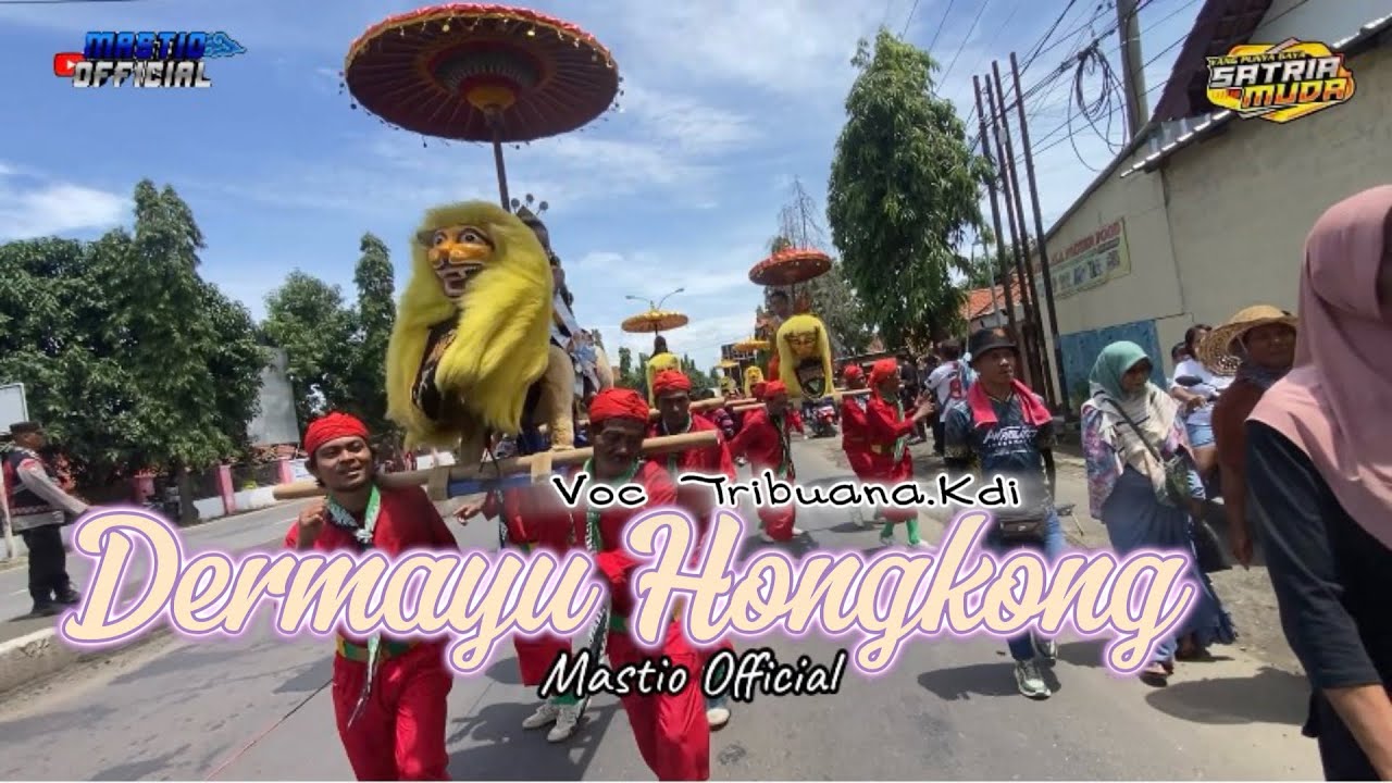 DERMAYU HONGKONG - Tribuana.Kdi | SATRIA MUDA (TAMBI) | Live : Candangpinggan Sukagumiwang Indramayu