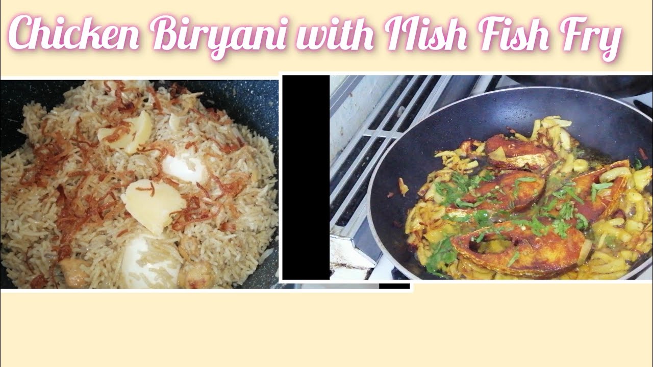 Quick & Easy Recipe #chicken Biryani with IIish Fish Fry