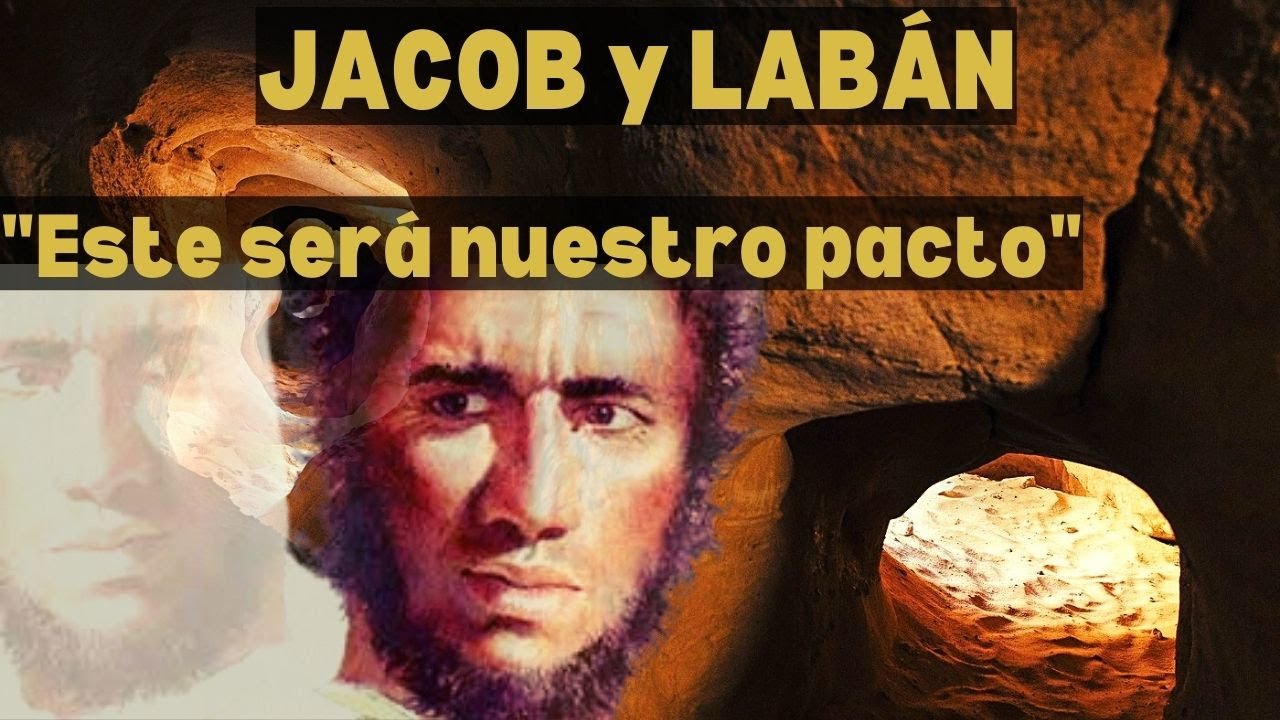 El Pacto entre Jacob y Labán | Génesis 31 | Parte 2