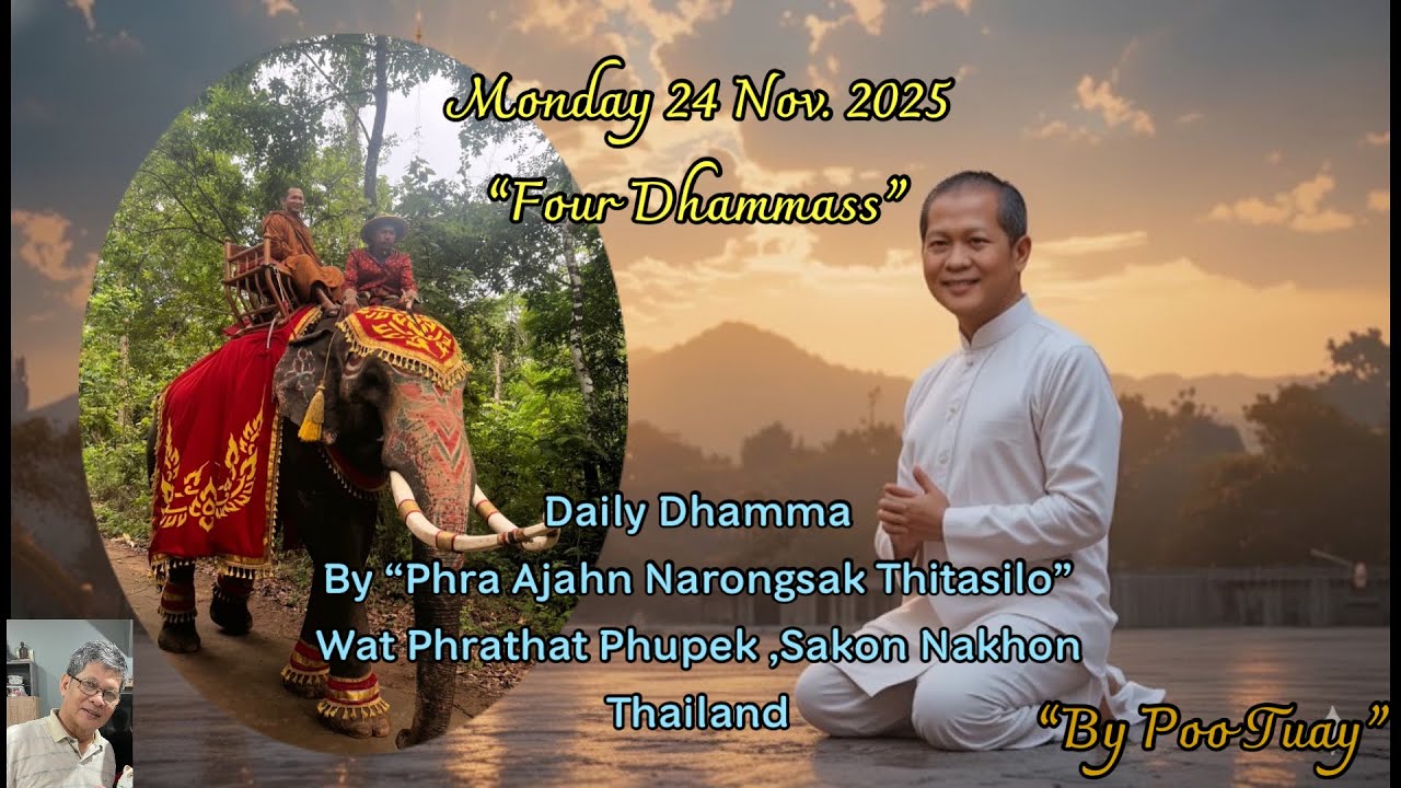 Daily Dhamma by Phra Ajahn Narongsak Thitisilo, Wat Phra That Phu Pek, Sakon Nakhon