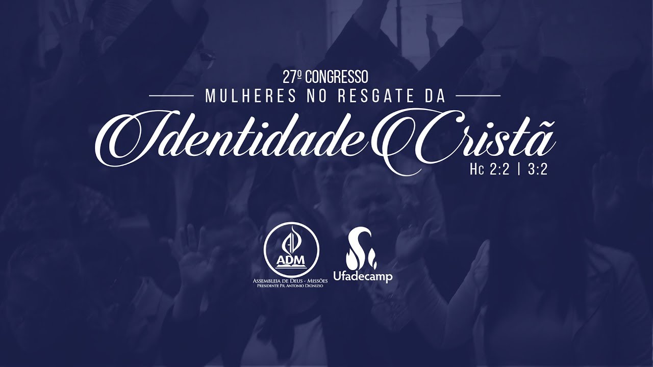 ADM AO VIVO - 27&deg; CONGRESSO DA UFADECAMP - 18 DE AGOSTO DE 2018 - TARDE