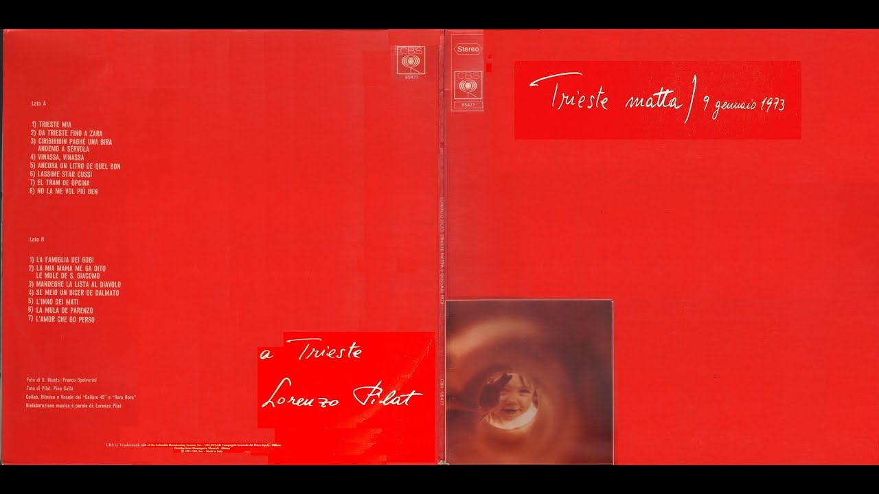 -  LORENZO PILAT - TRIESTE MATTA / 9 gennaio 1973  –  ( - CBS 65477 – ) - FULL ALBUM