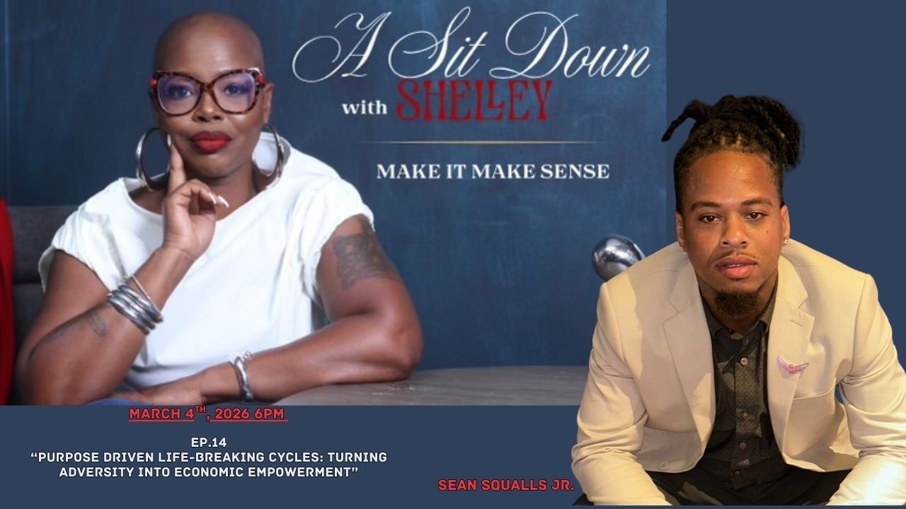 A Sit Down with Shelley ep.14 Purpose Driven Life