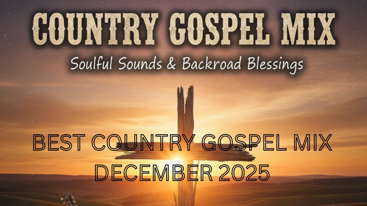 Country Gospel Music Mix  Nonstop Worship Playlist 2025