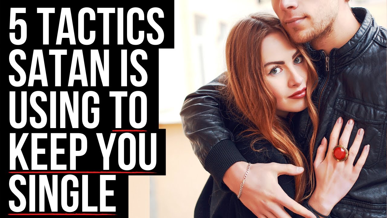 Satan Is Doing THIS to Keep You Single . . .