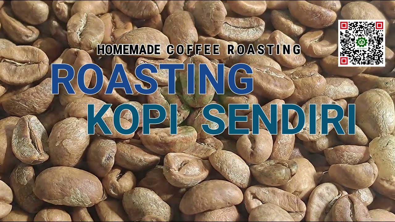 HOMADE COFFEE ROASTING (Menyangrai Kopi di Rumah dengan Oven atau Pan)
