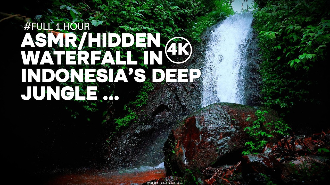 Hidden Waterfall in Indonesia’s Deep Jungle | 1 Hour ASMR Nature Sounds for Sleep & Relax