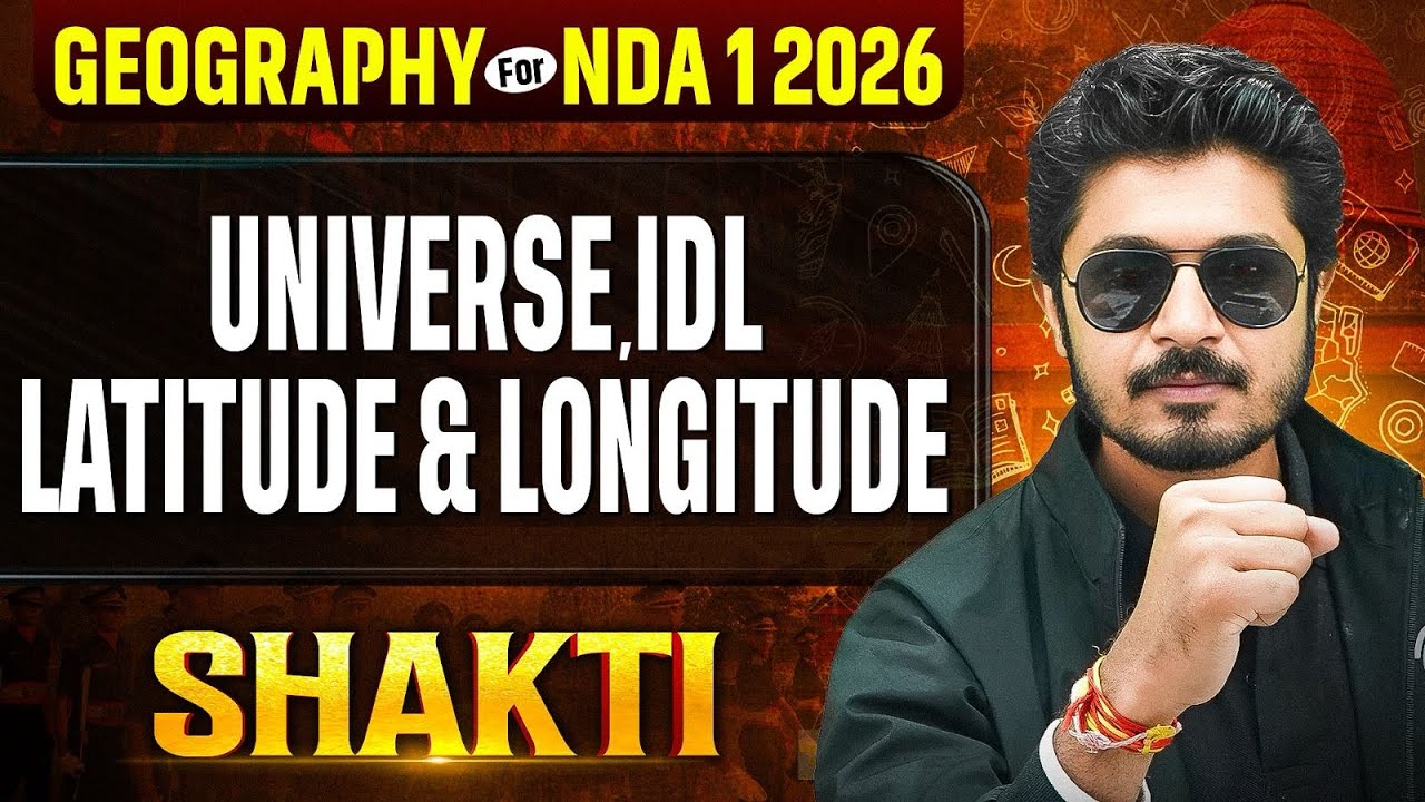 NDA Geography : Universe, IDL, Latitude & Longitude ✅ Geography for NDA 2026 🎯  Defence Wallah