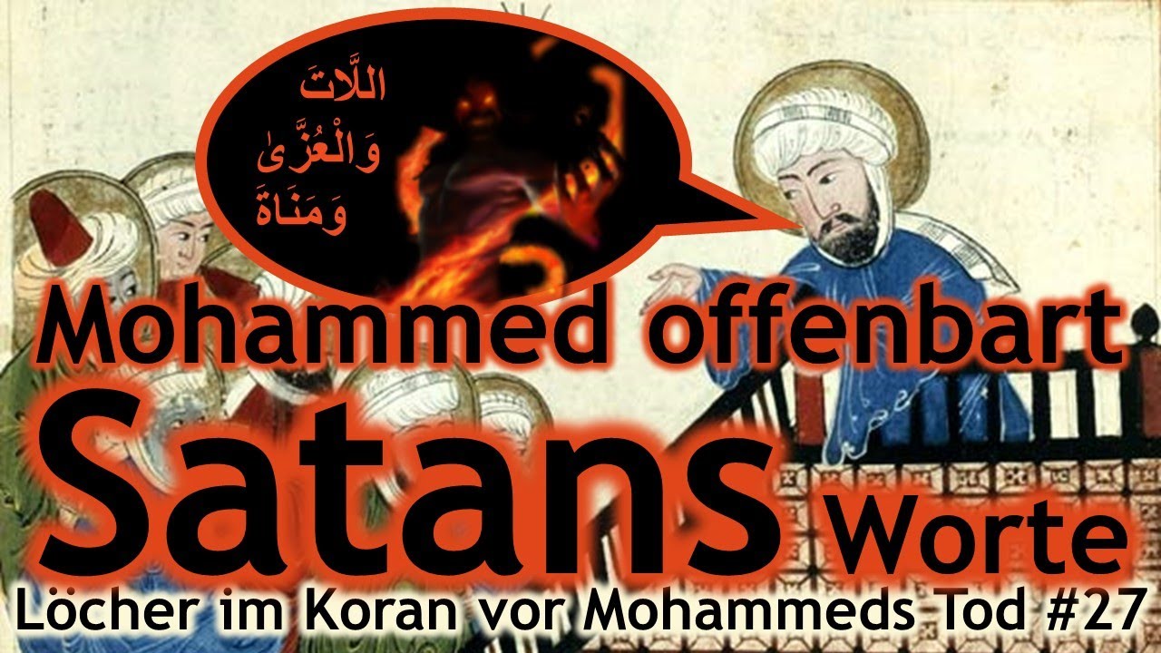 Löcher im Koran Megaserie - Loch 27: Die satanischen Verse - Hat Mohammed Worte Satans prophezeit?