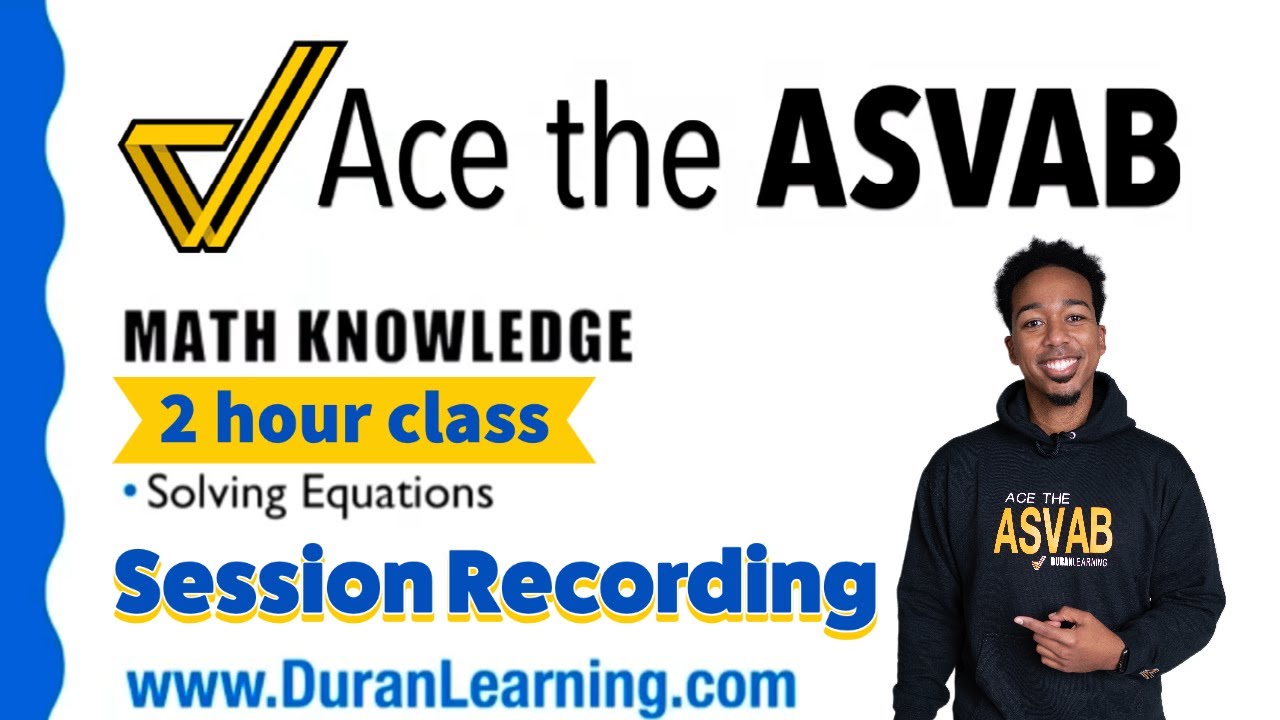 ASVAB Math - Solving Equations (Two-Hour Class Recording!)