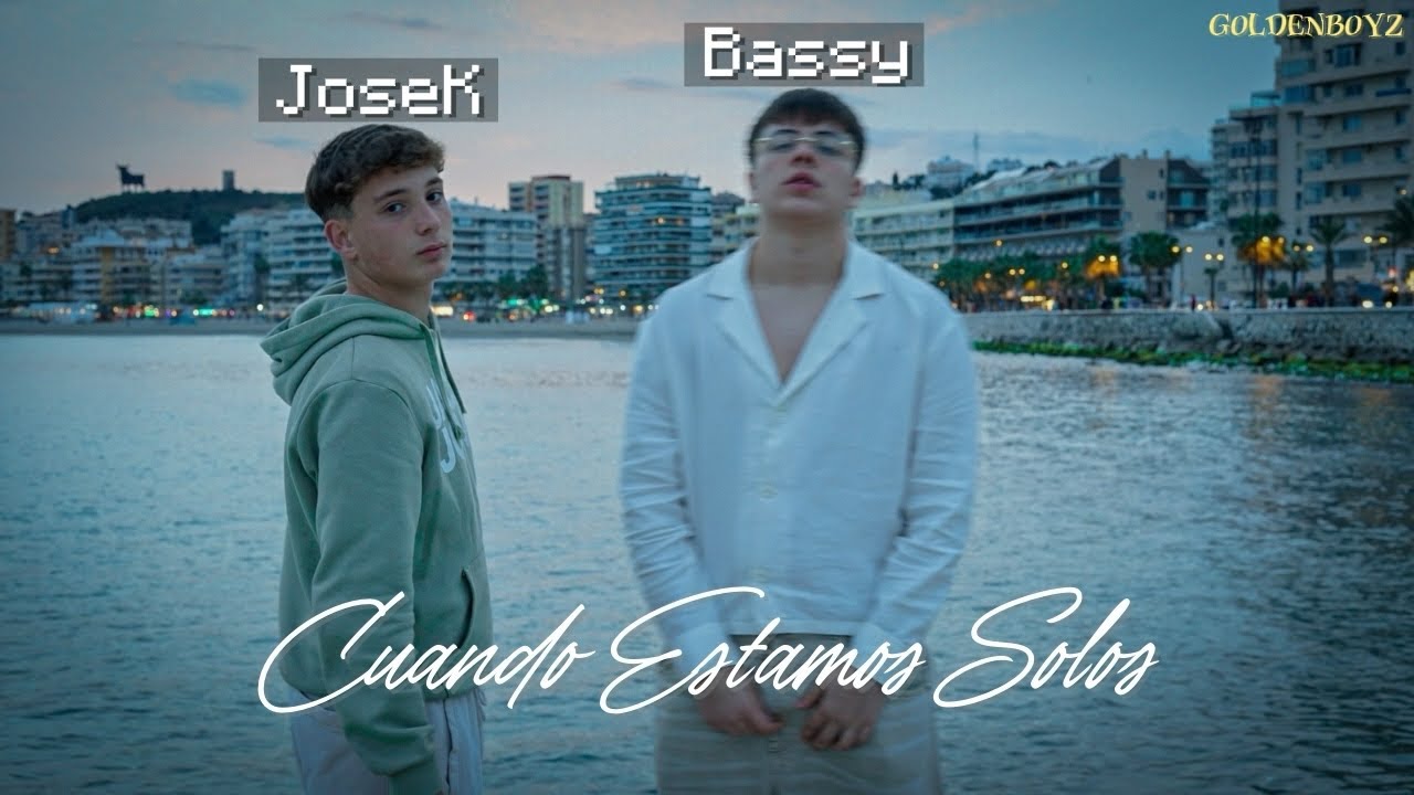 @BASSYOFICIAL X @Josek.oficial - CuandoEstamosSolos 👫🏼 | GoldenBoyz🤴⭐️