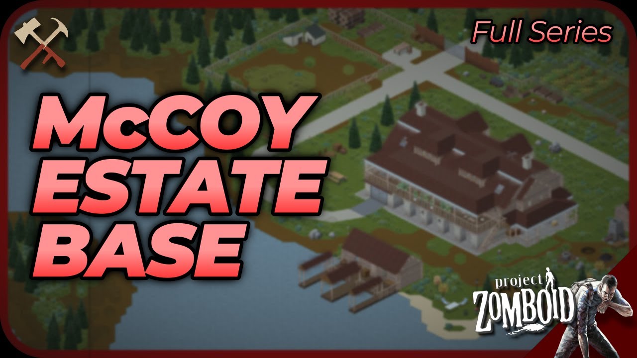 Project Zomboid B42: McCoy Estate Base - Full Series