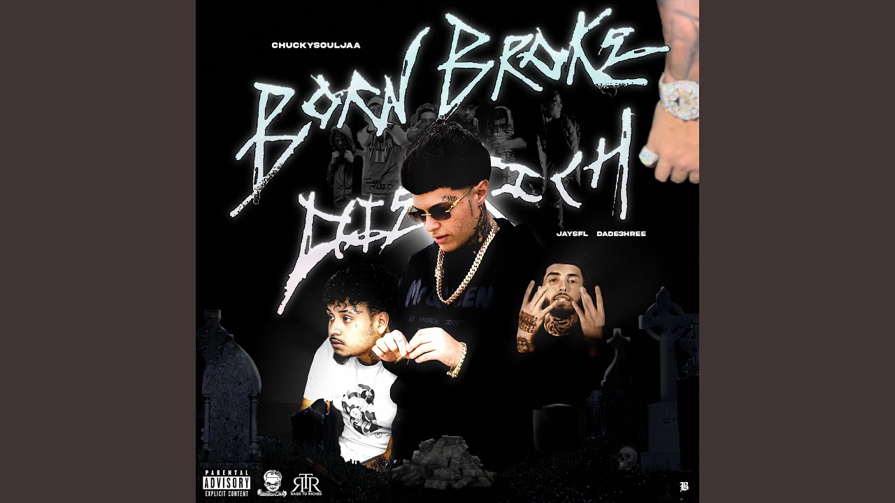 Born Broke Die Rich (feat. jaysfl & Dade 3hree)