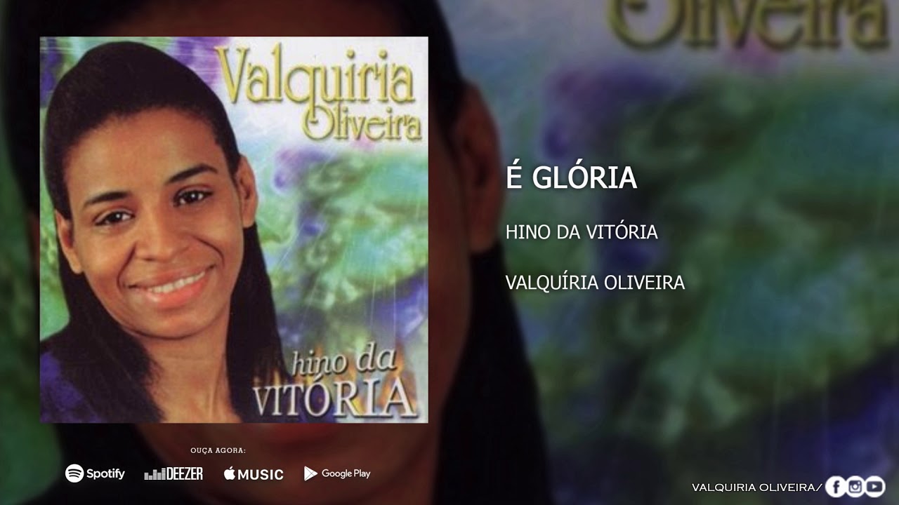 É Glória - Valquíria Oliveira [CD HINO DA VITÓRIA]