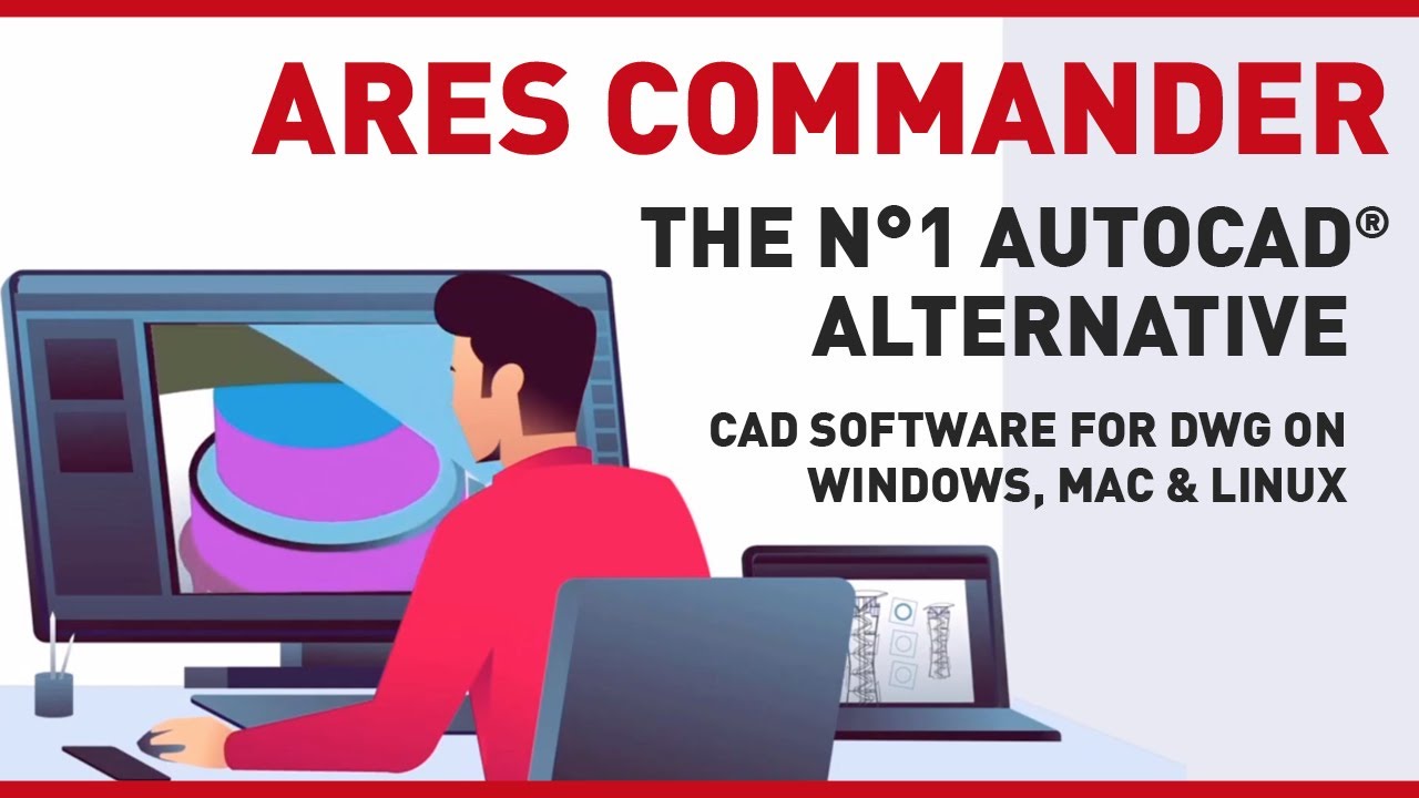 ARES Commander – The #1 AutoCAD Alternative CAD Software for DWG on Windows, Mac & Linux