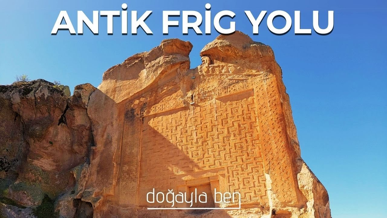 ANTİK BİR İNANÇ MERKEZİ | Yazılıkaya - Frig Yolu | Doğa Yürüyüşü