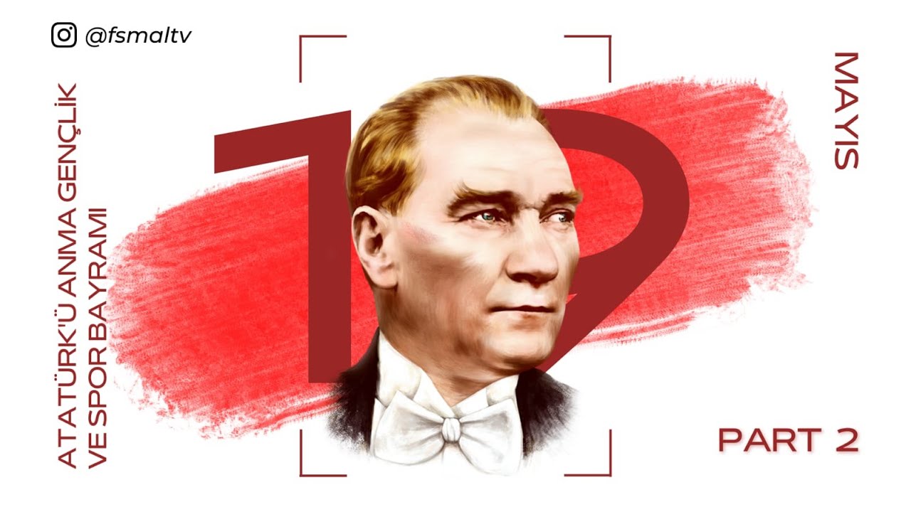 FSMAL 19 MAYIS TÖRENİ 2. BÖLÜMÜ