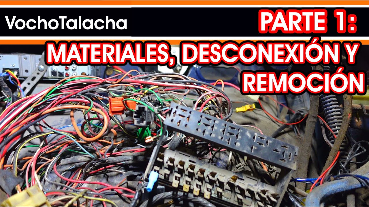 Aprende a recablear tu vocho PARTE 1: Materiales y remoción de cableado | VochoTalacha