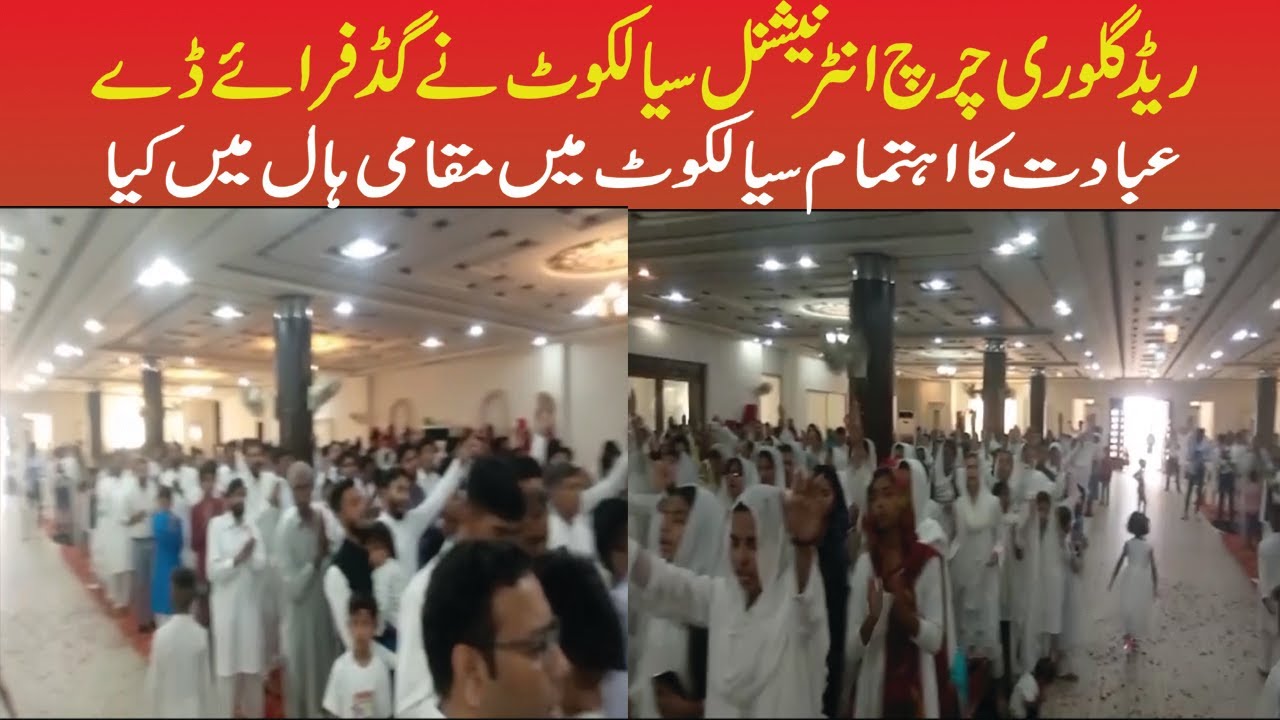 Red Glory Church International Sialkot organized Godfrey Day worship at the local hall in Sialkot