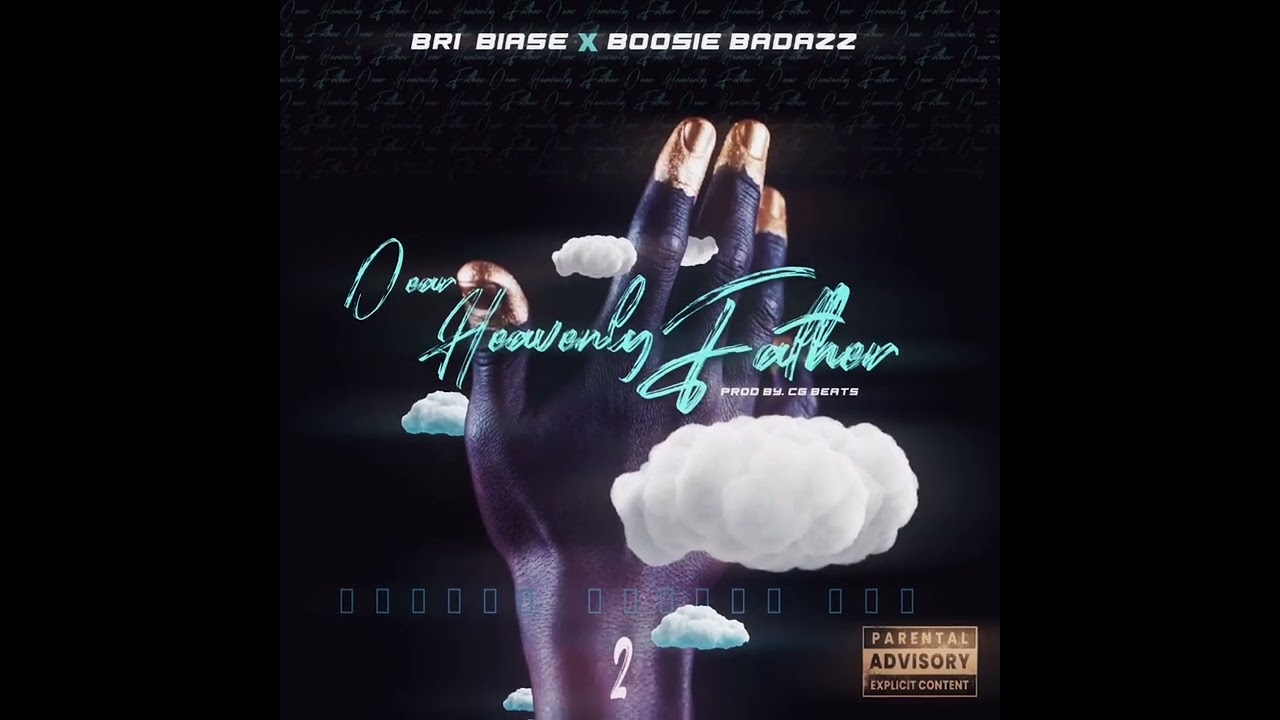 BOOSIE BADAZZ x BRI BIASE - Dear Heavenly Father 2 Prod by CG Beats (OFFICIAL AUDIO)