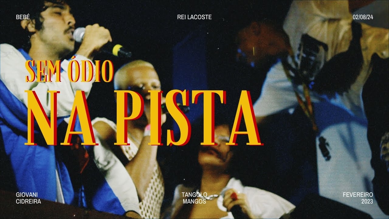 Sem Ódio Na Pista - Rei Lacoste, Bebé, Giovani Cidreira, Tangolo Mangos