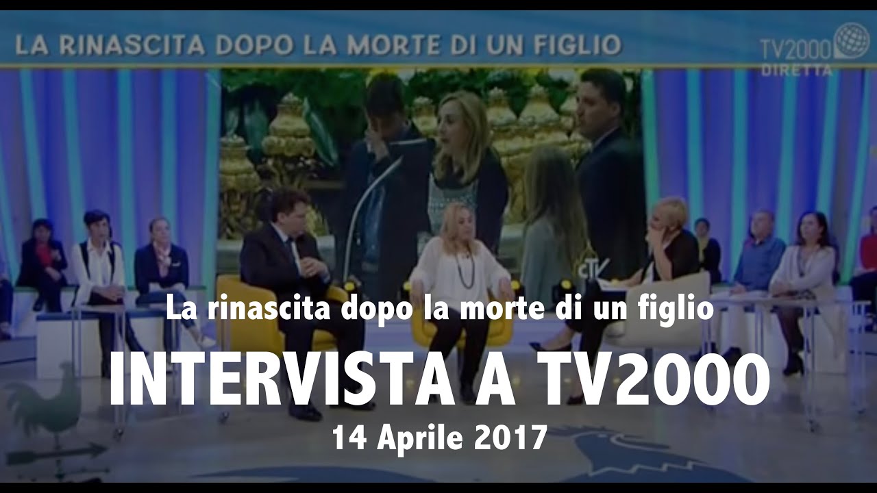 TV 2000 - La rinascita dopo la morte di un figlio