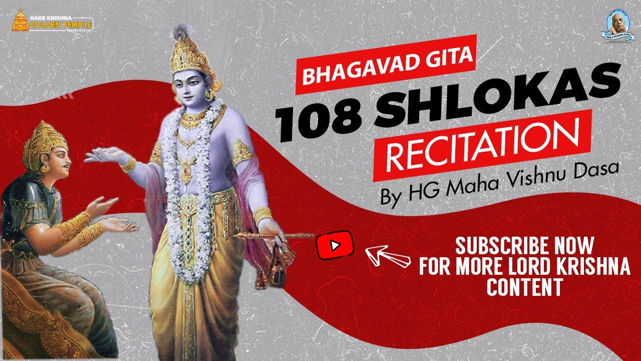 Bhagavad-Gita 108 Important Shlokas Recitation | Gita Parayanam | HG Satya Gaura Chandra Dasa