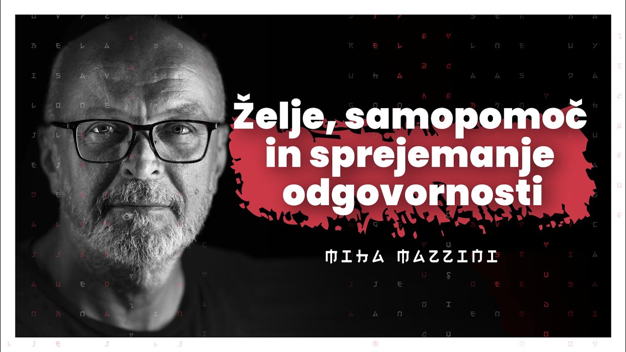 Želje, samopomoč in sprejemanje odgovornosti (Miha Mazzini) — AIDEA Podkast #86