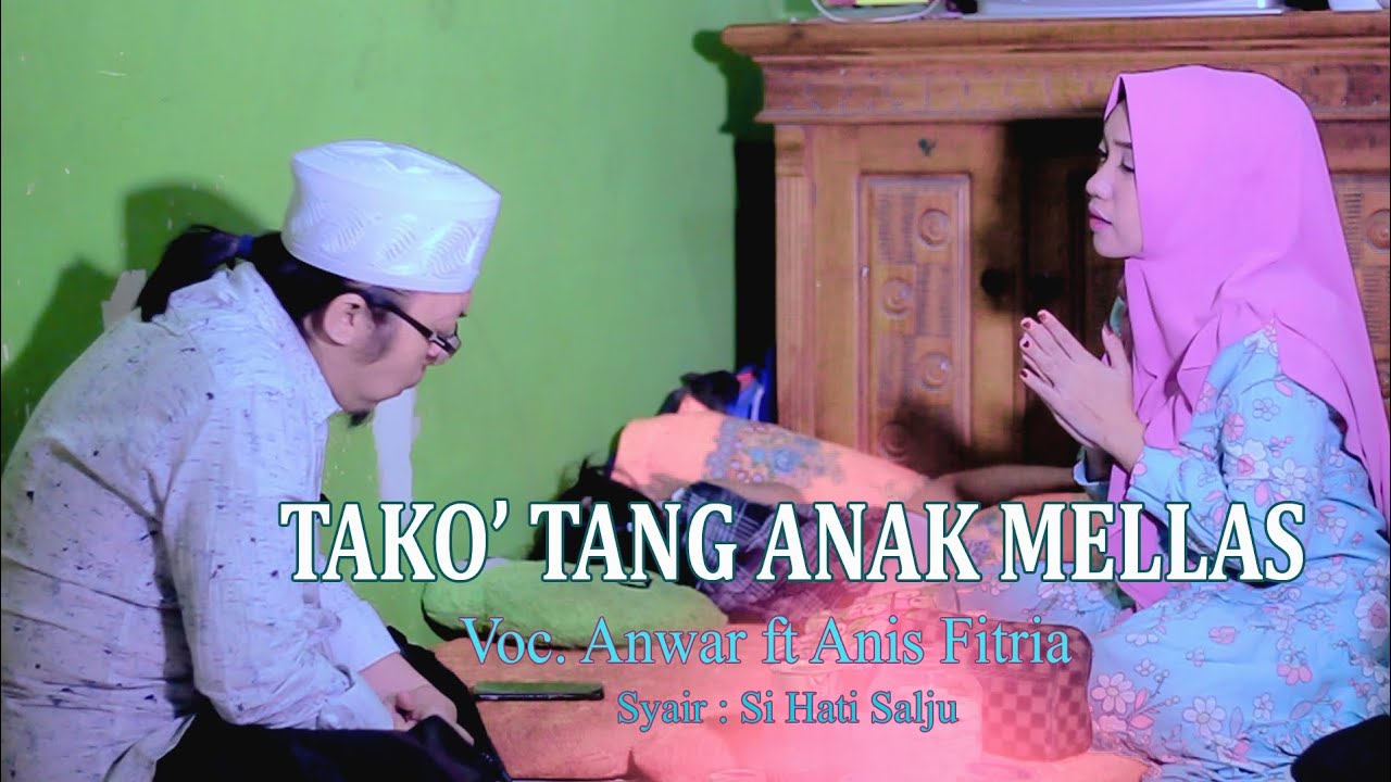 Tako' Tang Anak Mellas || Anwar Ft Anis Fitria || Lagu Madura
