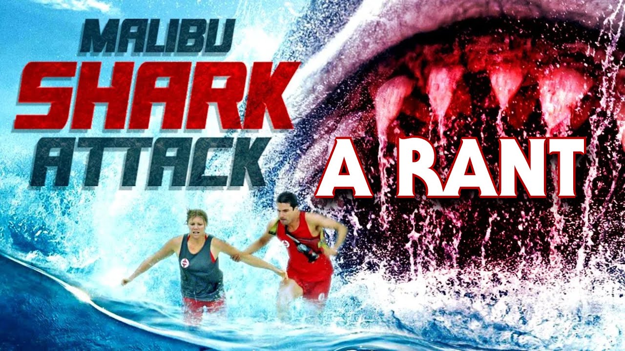 Malibu Shark Attack (2009) | A Rant