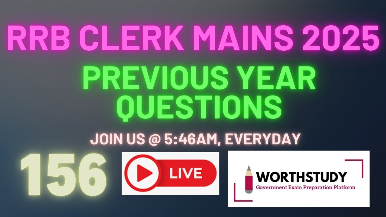 RRB Clerk Mains 2025 Previous Year Questions | PART - 156 | #rrbclerk | WORTHSTUDY