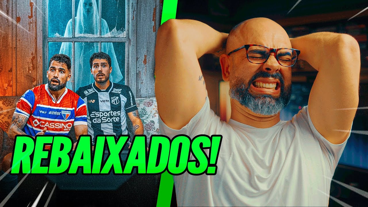 TERR&Iacute;VEL! CEAR&Aacute; E FORTALEZA EST&Atilde;O REBAIXADOS PARA A S&Eacute;RIE B