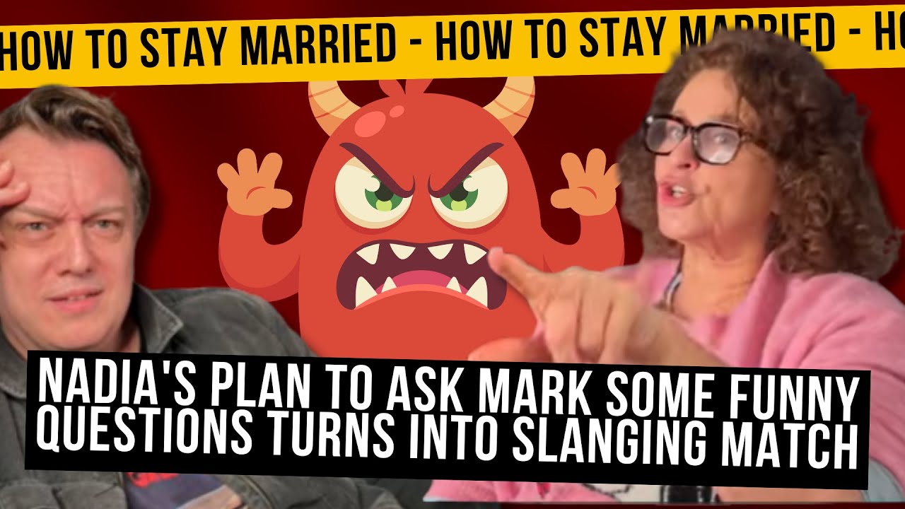 How To Stay Married (So Far) Nadia's Plan to Ask Mark Some Funny Questions TURNS into SLANGING MATCH