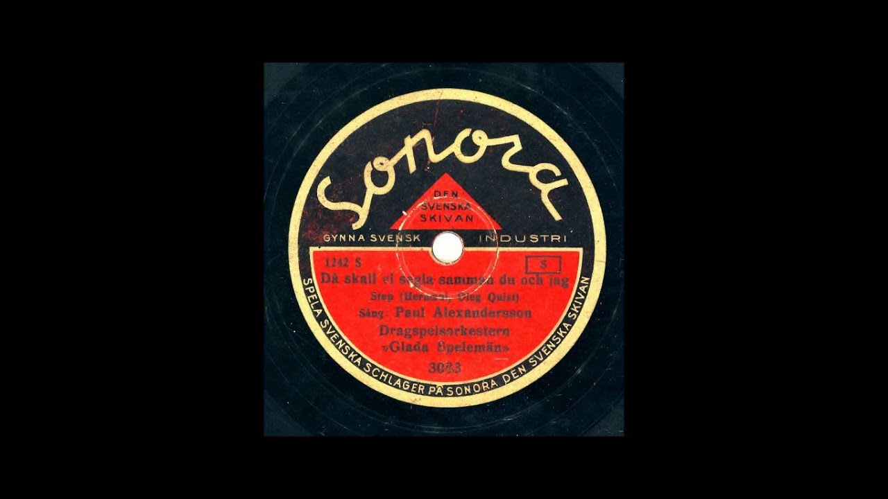 GLADA SPELM&Auml;N S&Aring;NG PAUL ALEXANDERSSON - D&Aring; SKALL VI SEGLA SAMMAN DU OCH JAG