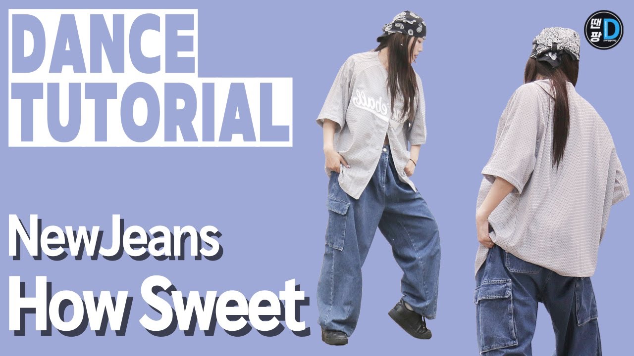 [Dance Tutorial] NewJeans 'How Sweet' / by Young Sun