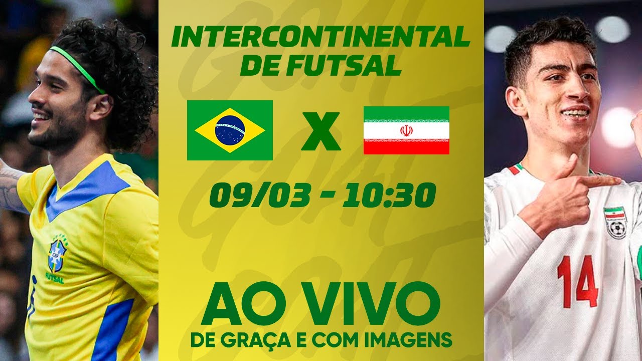 BRASIL X IRÃ | FINAL | COPA INTERCONTINENTAL DE FUTSAL DE SELEÇÕES | AO VIVO E COM IMAGENS