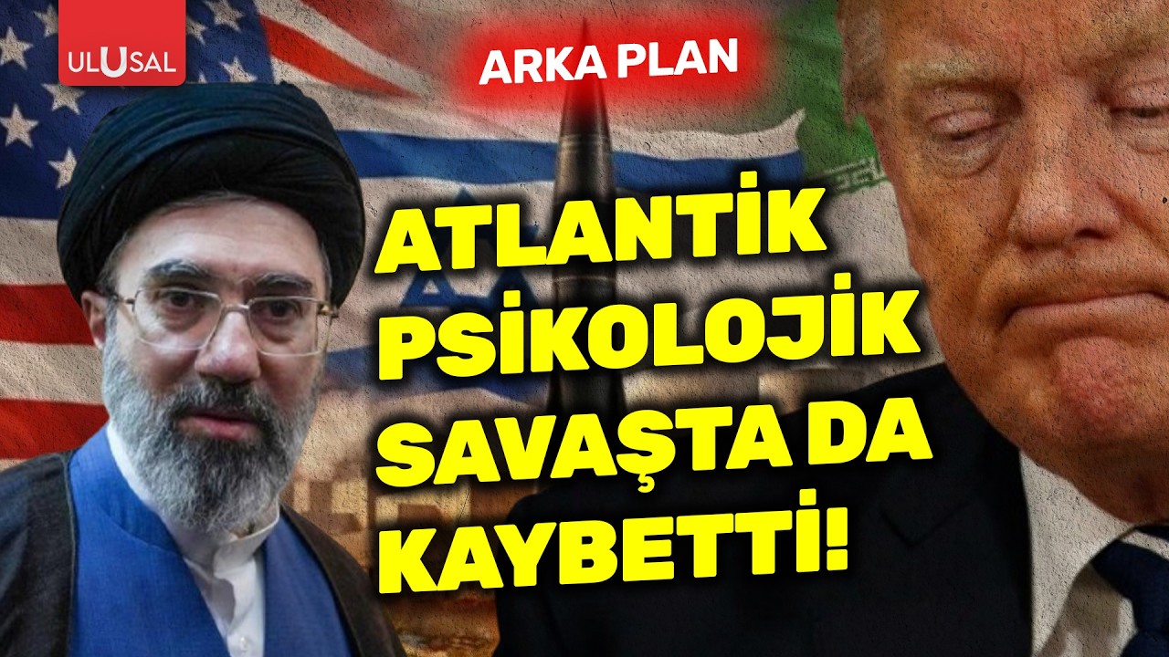 Atlantik psikolojik savaşta da kaybetti! | Sıla Kemahlı Altınbaş ile Arka Plan | 13 Mart 2026