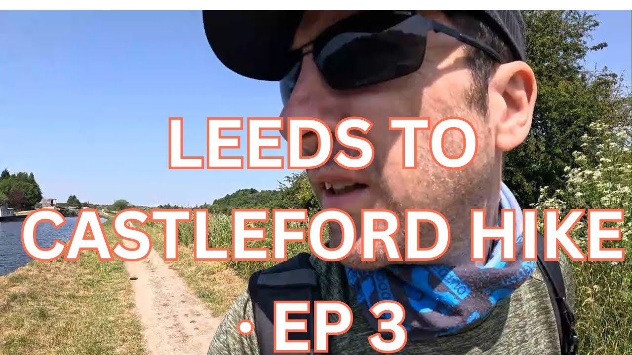 Leeds to Castleford Hike – A River Aire Adventure ( part 3)