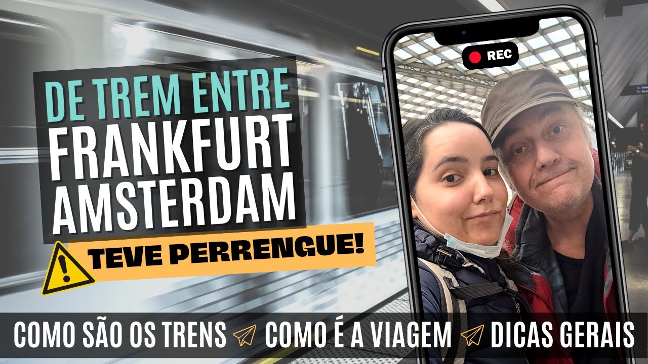 De TREM entre AMSTERDAM e FRANKFURT - Como são os TRENS e a VIAGEM / Embarque / Malas / Mais DICAS.