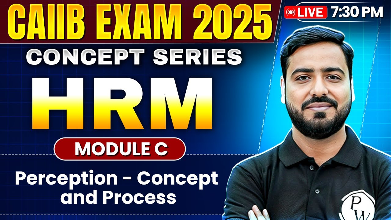 CAIIB June 2025 | HRM Module C | Perception - Concept and Process | by Ashish Sir